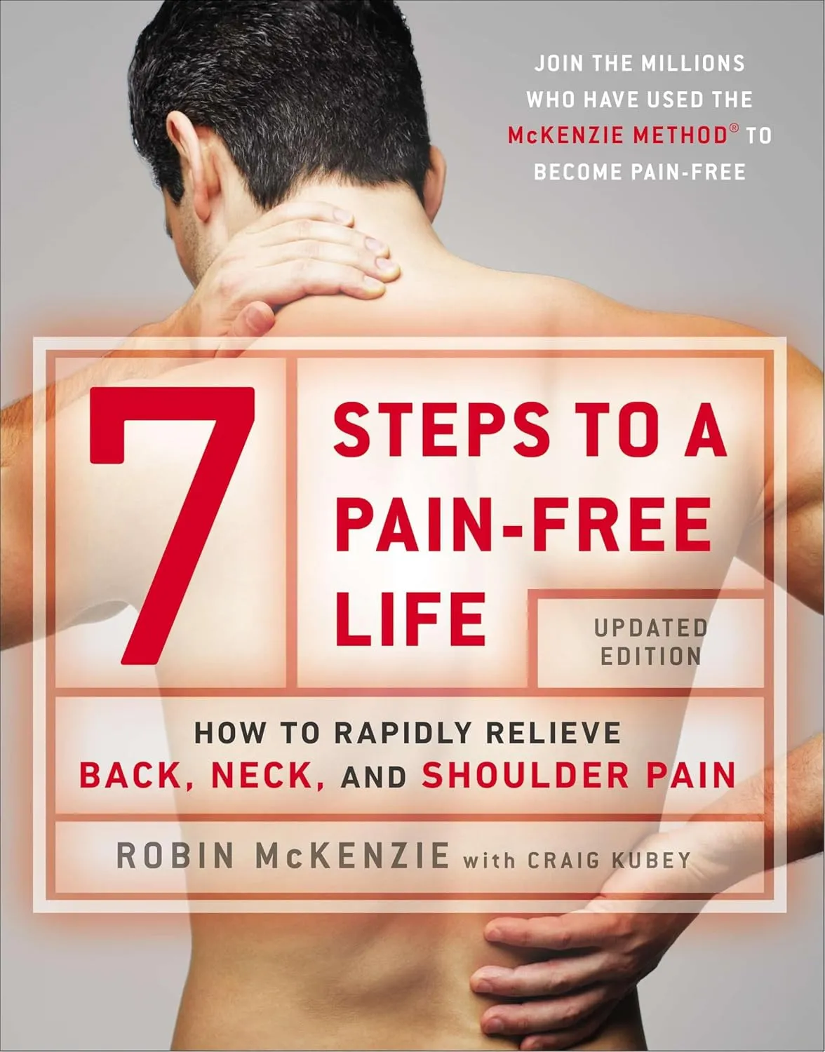 7 Steps to a Pain-Free Life: How to Rapidly Relieve Back, Neck, and Shoulder Pain Paperback  Illustrated, December 30, 2014