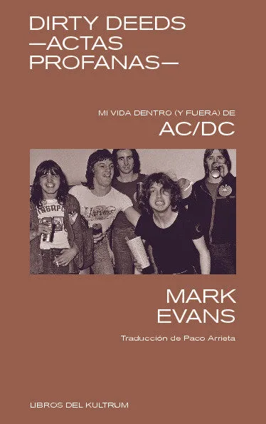 Dirty deeds -actas profanas-. MI VIDA DENTRO (Y FUERA) DE AC/DC