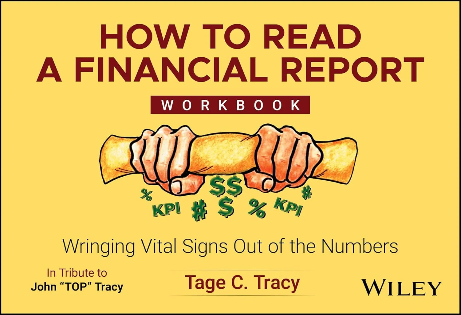 How to Read a Financial Report Workbook: Wringing Vital Signs Out of the Numbers 1st Edition