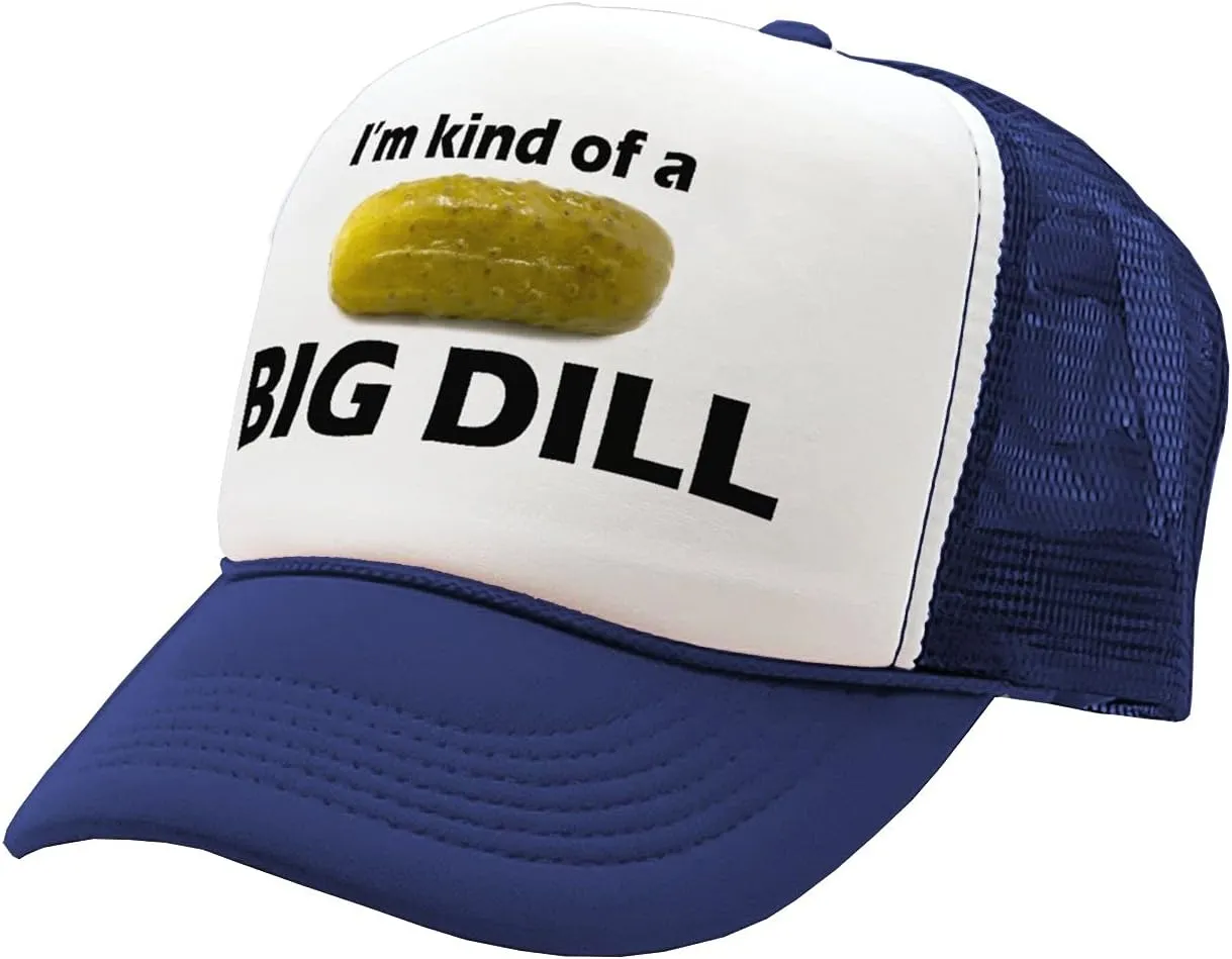 The Goozler - I'm Kind of A Big Dill - Funny Parody - Vintage Retro Style Trucker Cap Hat